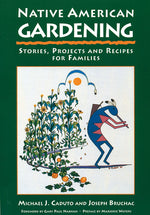 Book cover for Native American Gardening: Stories, Projects, and Recipes for Families
