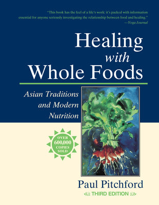 Book cover for Healing with Whole Foods, Third Edition: Asian Traditions and Modern Nutrition--Your Holistic Guide to Healing Body and Mind Through Food and Nutritio