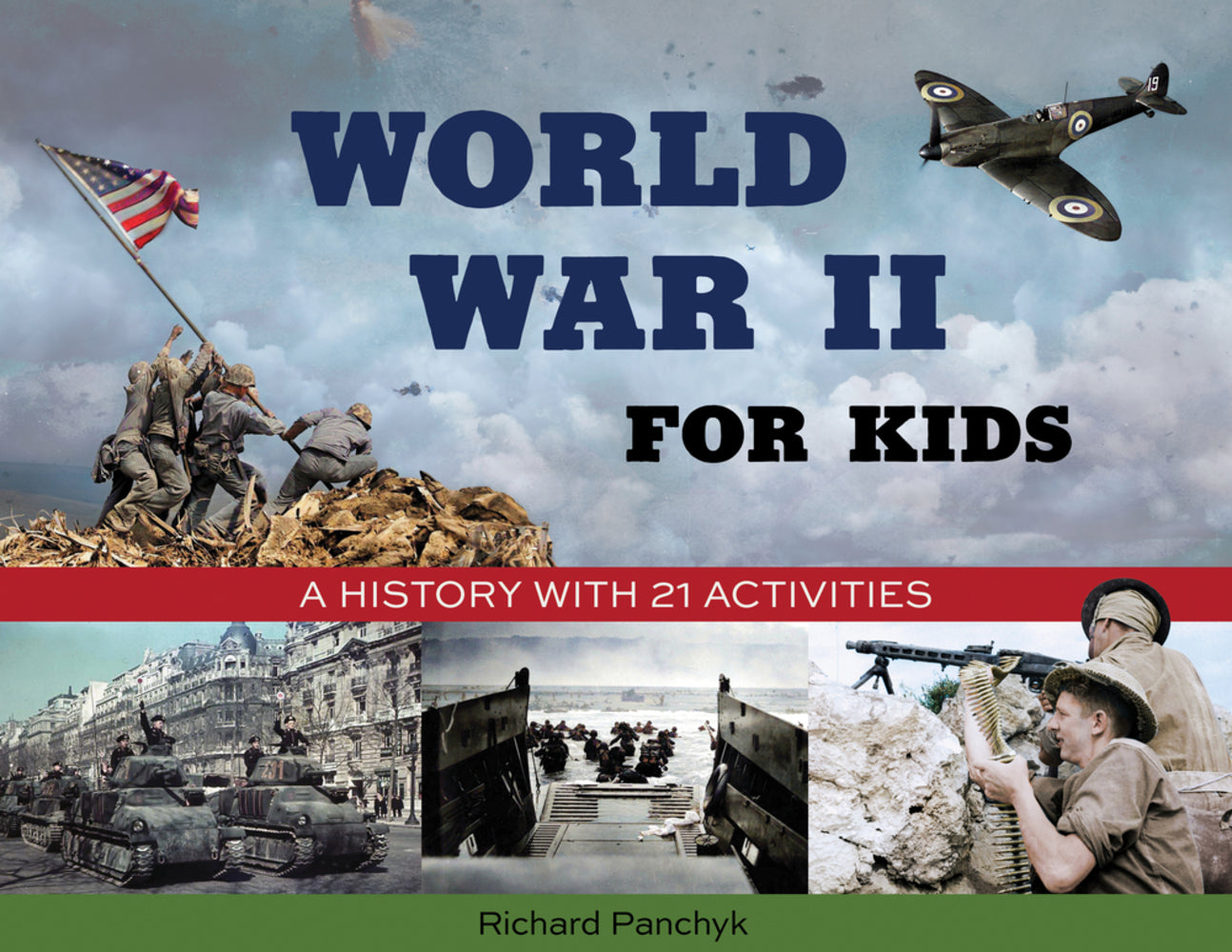 Book cover for World War II for Kids: A History with 21 Activities