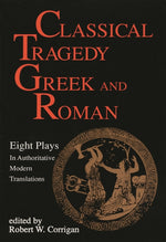 Book cover for Classical Tragedy Greek and Roman: Eight Plays with Critical Essays