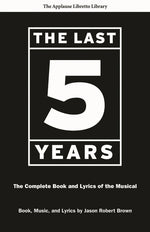 Book cover for The Last Five Years: The Complete Book and Lyrics of the Musical