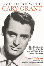 Book cover for Evenings with Cary Grant: Recollections in His Own Words and by Those Who Knew Him Best