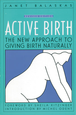 Book cover for Active Birth - Revised Edition: The New Approach to Giving Birth Naturally