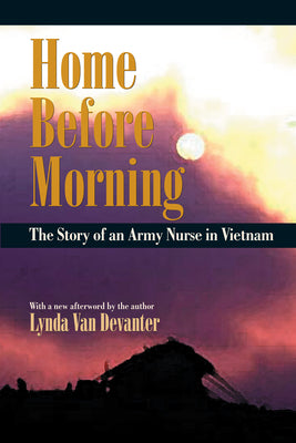 Book cover for Home Before Morning: The Story of an Army Nurse in Vietnam