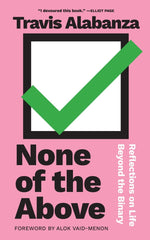 Book cover for None of the Above: Reflections on Life Beyond the Binary