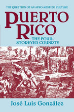 Book cover for Puerto Rico: The Four-Storeyed Country and Other Essays