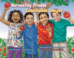 Book cover for Harvesting Friends/Cosechando Amigos
