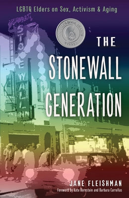 Book cover for Stonewall Generation: LGBTQ Elders on Sex, Activism, and Aging