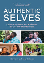 Book cover for Authentic Selves: Celebrating Trans and Nonbinary People and Their Families