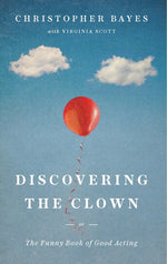 Book cover for Discovering the Clown, or the Funny Book of Good Acting