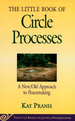 Book cover for Little Book of Circle Processes: A New/Old Approach to Peacemaking