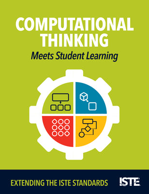 Book cover for Computational Thinking Meets Student Learning: Extending the Iste Standards