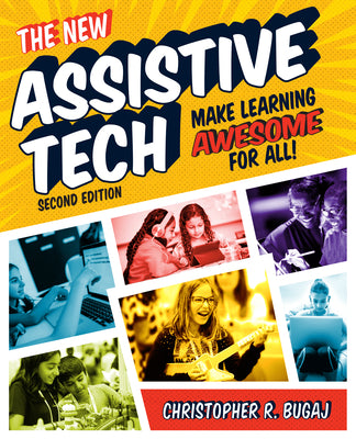 Book cover for The New Assistive Tech, Second Edition: Make Learning Awesome for All!