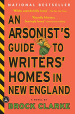 Book cover for Arsonist's Guide to Writers' Homes in New England