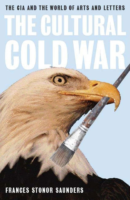 Book cover for The Cultural Cold War: The CIA and the World of Arts and Letters