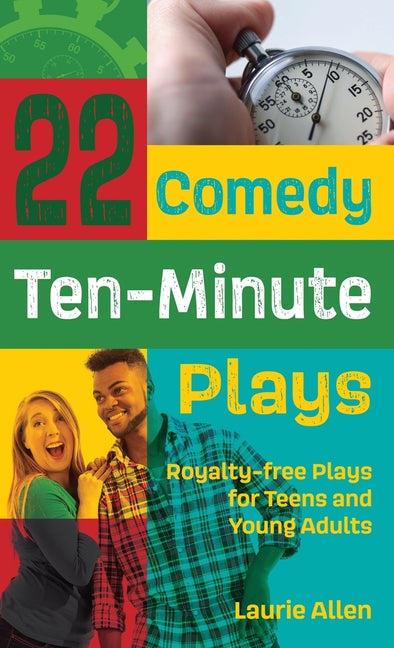 Book cover for 22 Comedy Ten-Minute Plays: Royalty-free Plays for Teens and Young Adults