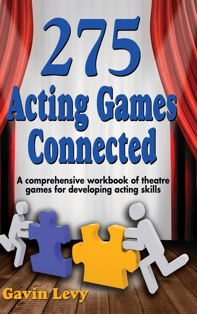 Book cover for 275 Acting Games! Connected: A Comprehensive Workbook of Theatre Games for Developing Acting Skills
