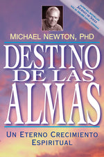 Book cover for Destino de las Almas: Un Eterno Crecimiento Espiritual = Destiny of Souls