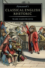 Book cover for Farnsworth's Classical English Rhetoric