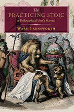 Book cover for The Practicing Stoic: A Philosophical User's Manual