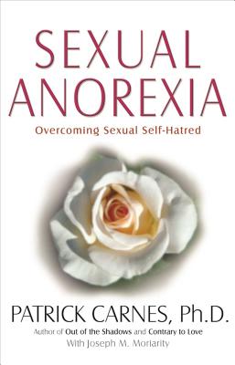 Book cover for Sexual Anorexia: Overcoming Sexual Self-Hatred