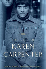Book cover for Little Girl Blue: The Life of Karen Carpenter