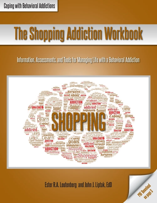 Book cover for Shopping Addiction Workbook: Information, Assessments, and Tools for Managing Life with a Behavioral Addiction