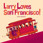 Book cover for Larry Loves San Francisco!: A Larry Gets Lost Book
