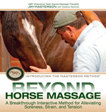 Book cover for Beyond Horse Massage: A Breakthrough Interactive Method for Alleviating Soreness, Strain, and Tension