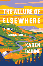 Book cover for Allure of Elsewhere: A Memoir of Going Solo