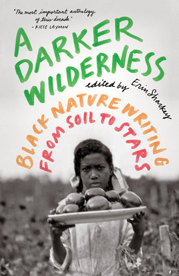 Book cover for A Darker Wilderness: Black Nature Writing from Soil to Stars