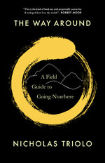 Book cover for Way Around: A Field Guide to Going Nowhere