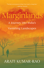 Book cover for Marginlands: A Journey Into India's Vanishing Landscapes