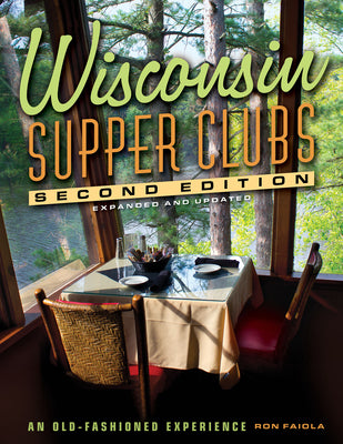 Book cover for Wisconsin Supper Clubs: An Old-Fashioned Experience