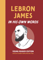Book cover for Lebron James: In His Own Words: Young Reader Edition