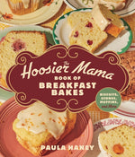Book cover for Hoosier Mama Book of Breakfast Bakes: Biscuits, Scones, Muffins, and More
