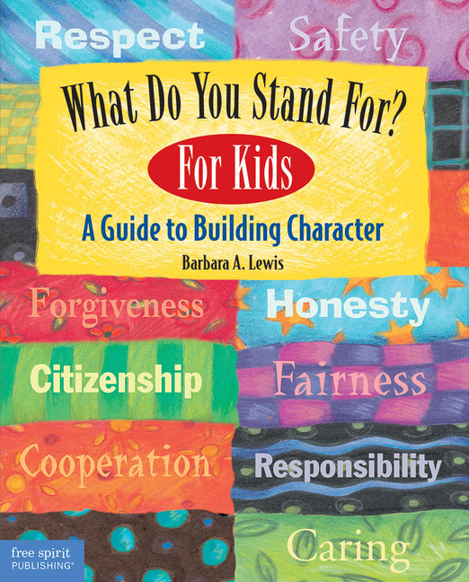 Book cover for What Do You Stand For?: For Kids: A Guide to Building Character