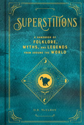 Book cover for Superstitions: A Handbook of Folklore, Myths, and Legends from Around the World