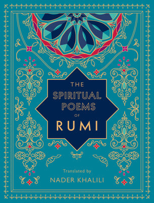 Book cover for The Spiritual Poems of Rumi: Translated by Nader Khalili