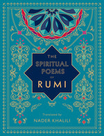 Book cover for The Spiritual Poems of Rumi: Translated by Nader Khalili