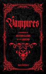 Book cover for Vampires: The History & Lore of the Undead