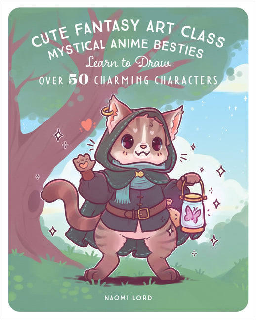 Book cover for Cute Fantasy Art Class: Mystical Anime Besties - Learn to Draw Over 50 Charming Characters