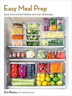 Book cover for Easy Meal Prep: Save Time and Eat Healthy with Over 75 Recipes