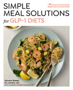 Book cover for Simple Meal Solutions for Glp-1 Diets: 75 Recipes for Sustainable Weight Loss and Good Health