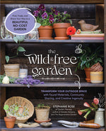 Book cover for Wild & Free Garden: Transform Your Outdoor Space with Found Materials, Community Sharing, and Creative Ingenuity