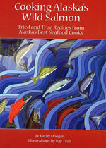 Book cover for Cooking Alaska's Wild Salmon