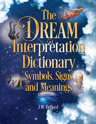 Book cover for The Dream Interpretation Dictionary: Symbols, Signs, and Meanings
