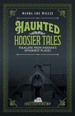 Book cover for Haunted Hoosier Tales: Folklore from Indiana's Spookiest Places (Revised)