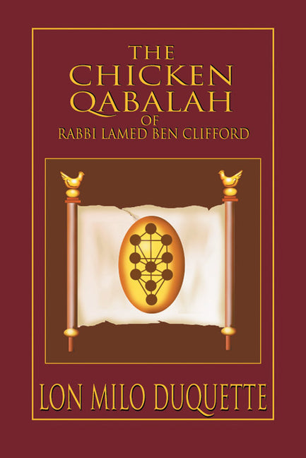 Book cover for Chicken Qabalah of Rabbi Lamed Ben Clifford: Dilettante's Guide to What You Do and Do Not Know to Become a Qabalist
