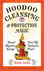 Book cover for Hoodoo Cleansing and Protection Magic: Banish Negative Energy and Ward Off Unpleasant People